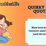 Quirky Mom Quotes