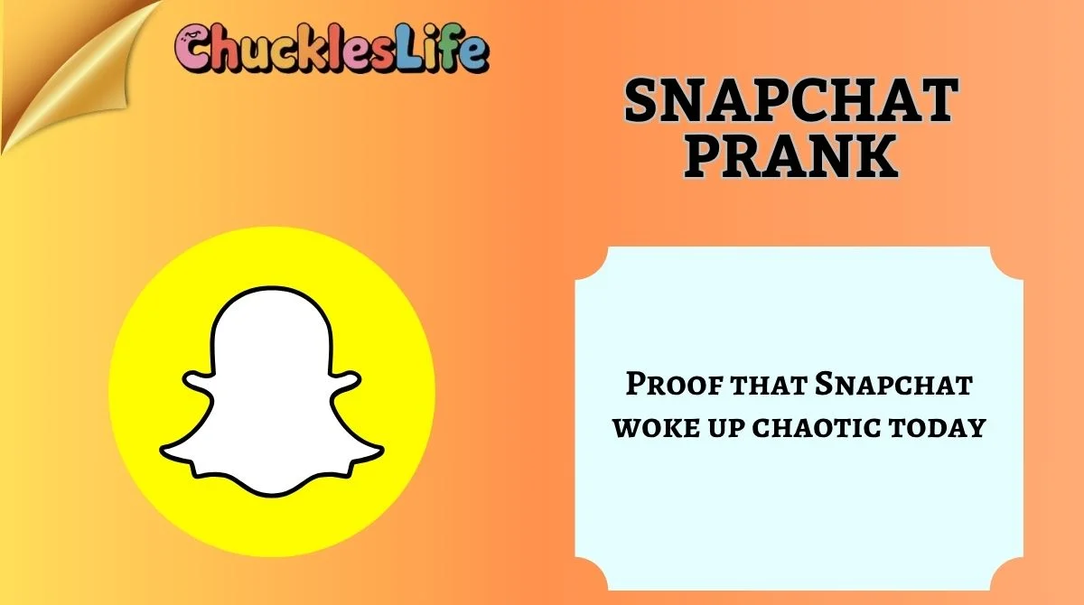 Snapchat Prank