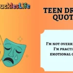 Teen Drama Quotes