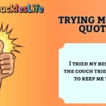 Trying My Best Quotes
