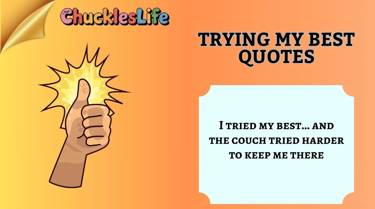 Trying My Best Quotes