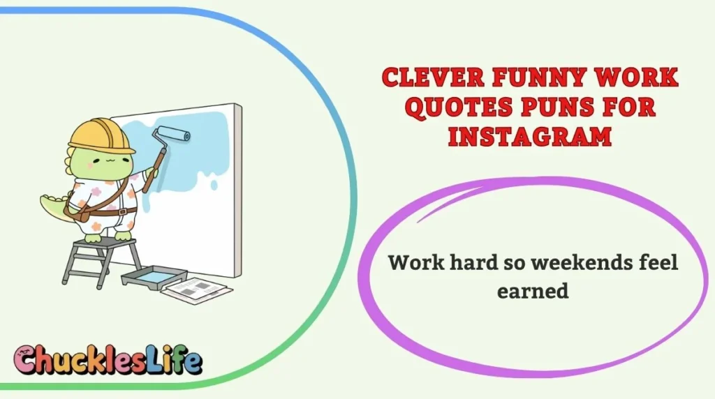 Clever Funny Work Quotes Puns for Instagram