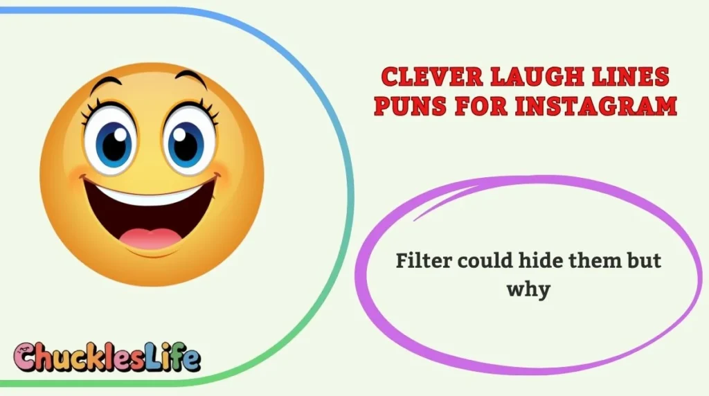 Clever Laugh Lines Puns for Instagram