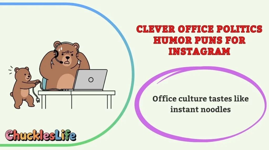 Clever Office Politics Humor Puns for Instagram
