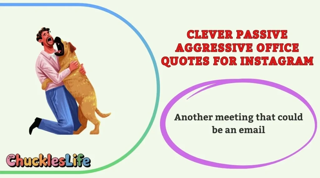 Clever Passive Aggressive Office Quotes for Instagram