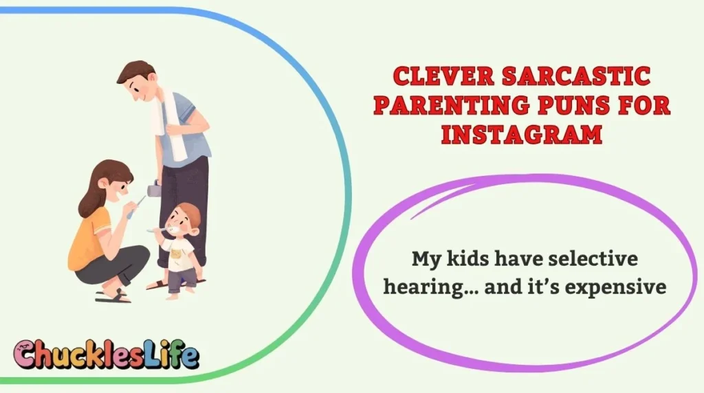 Clever Sarcastic Parenting Puns for Instagram