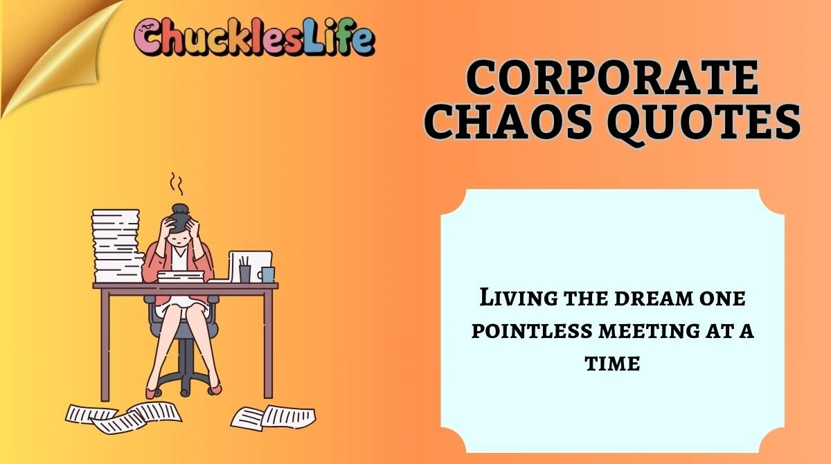 Corporate Chaos Quotes