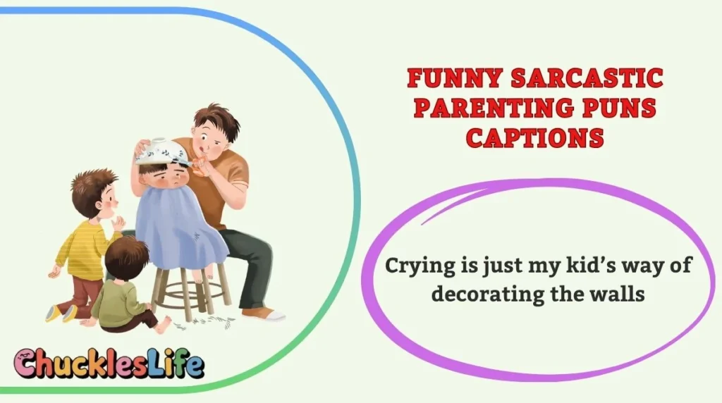 Funny Sarcastic Parenting Puns Captions