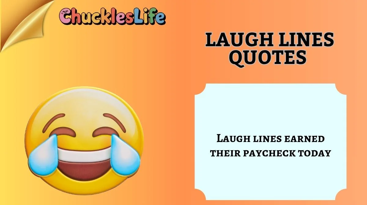 Laugh Lines Quotes