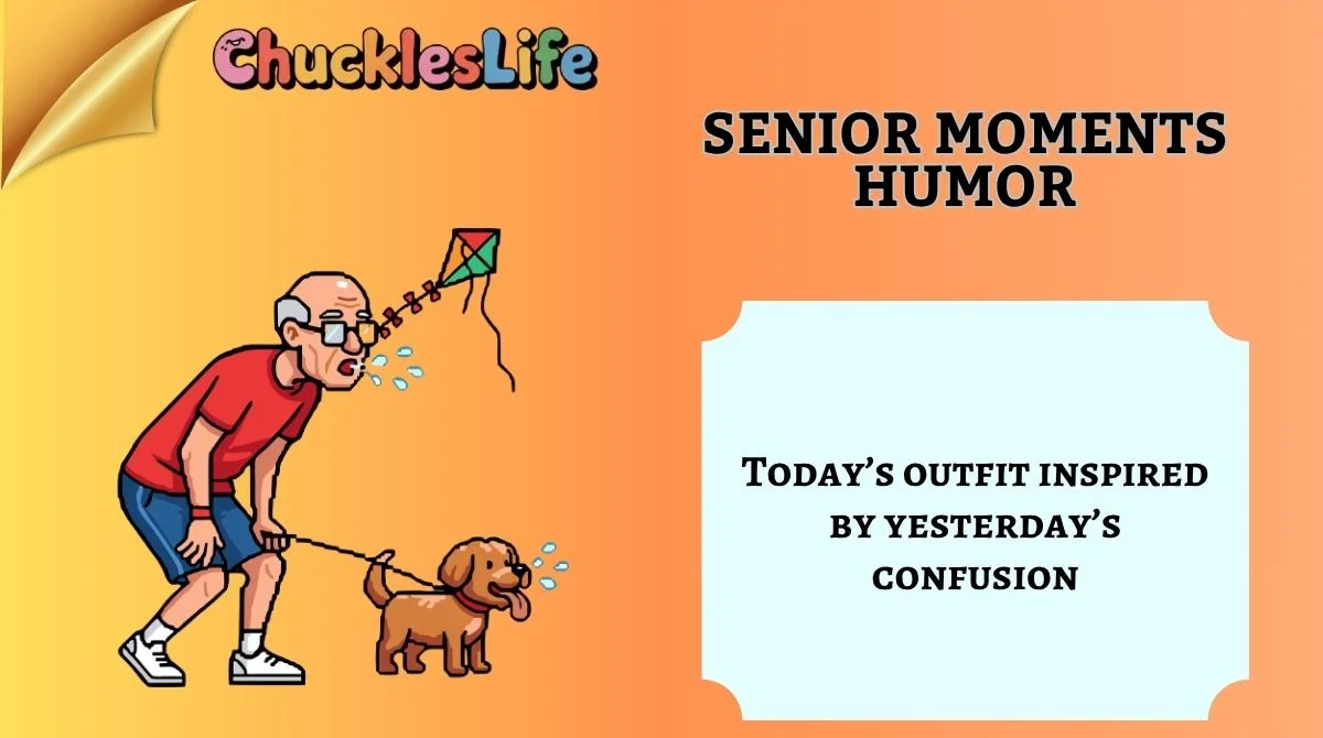 Senior Moments Humor