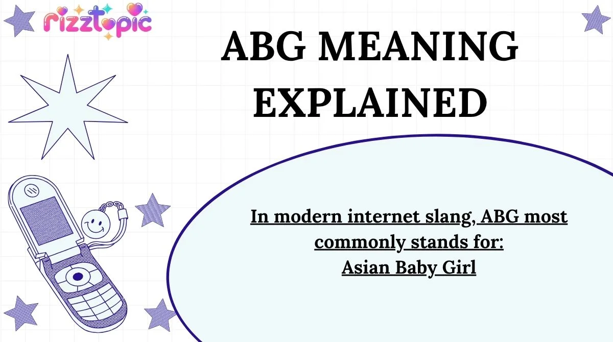 ABG Meaning Explained