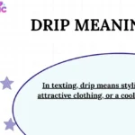 Drip Meaning