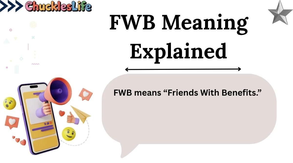 FWB Meaning Explained