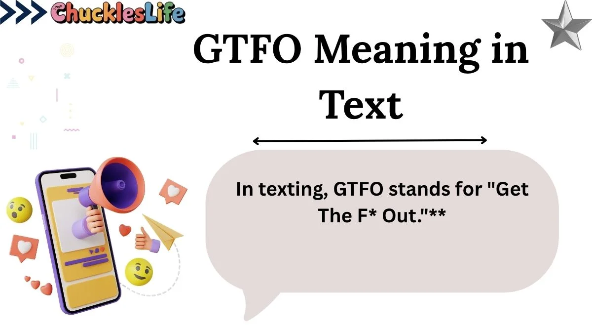 GTFO Meaning in Text