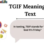 TGIF Meaning in Text
